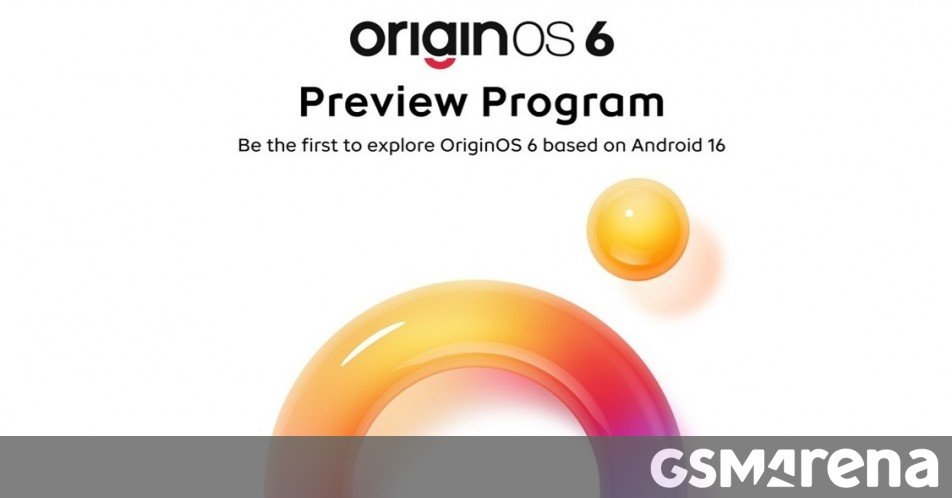 vivo and iQOO announce Android 16-based OriginOS 6 Preview Program vivo and iQOO announce Android 16-based OriginOS 6 Preview Program